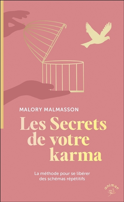 Les secrets de votre karma : la méthode pour se libérer des schémas répétitifs | Malmasson, Malory (Auteur)