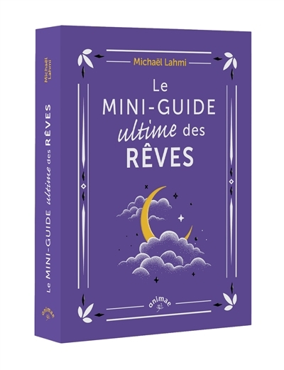 Le mini-guide ultime des rêves | Lahmi, Michaël (Auteur)