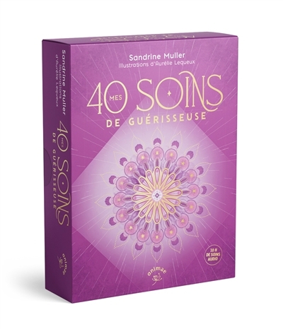 Mes 40 soins de guérisseuse | Muller-Bohard, Sandrine (Auteur) | Lequeux, Aurélie (Illustrateur)