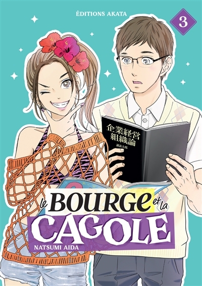 Le bourge et la cagole T.03 | Aida, Natsumi (Auteur)