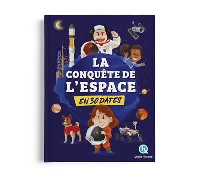 conquête de l'espace en 30 dates (La) | Breuil-Salles, Marine (Auteur) | Wennagel, Bruno (Illustrateur) | Ferret, Mathieu (Illustrateur) | Tuffin, Mathilde (Illustrateur) | Wortemann, Claire (Illustrateur)