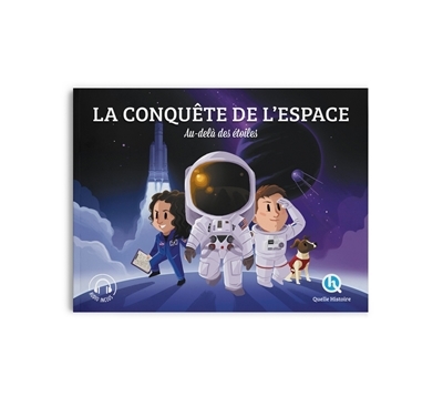 conquête de l'espace : au-delà des étoiles (La) | Crété-Bétry, Patricia (Auteur)