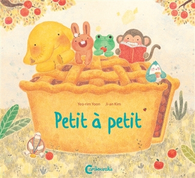 Petit à petit | Yoon, Yeo-Rim (Auteur) | Kim, Ji-An (Illustrateur)