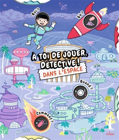 À toi de jouer, détective ! - Dans l'espace | Prévot, Pascal (Auteur) | Roy, Camille (Illustrateur)