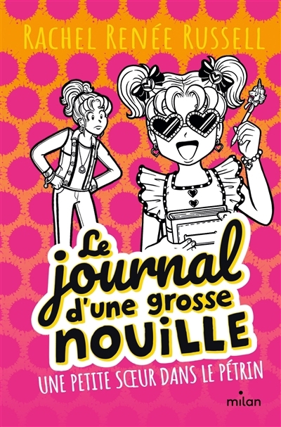 Journal d'une grosse nouille (Le) T.16 - Une petite soeur dans le pétrin | Russell, Rachel Renée (Auteur)