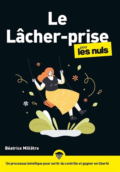 lâcher prise pour les nuls (Le) | Millêtre, Béatrice (Auteur)