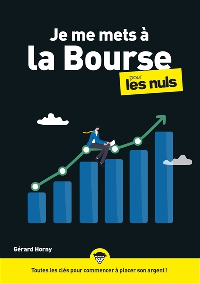 Je me mets à la Bourse pour les nuls | Horny, Gérard (Auteur)
