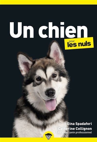 Un chien pour les nuls | Spadafori, Gina (Auteur) | Collignon, Catherine (Auteur)