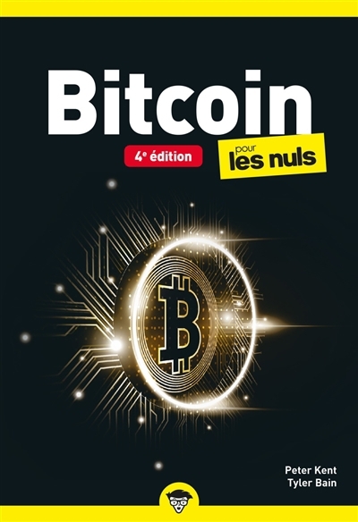 Bitcoin pour les nuls | Kent, Peter (Auteur) | Bain, Tyler (Auteur)