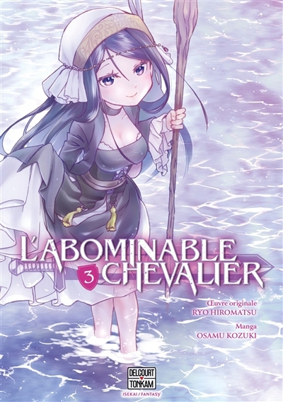 L'abominable chevalier T.03 | Hiromatsu, Ryo (Auteur) | Kozuki, Osamu (Illustrateur)