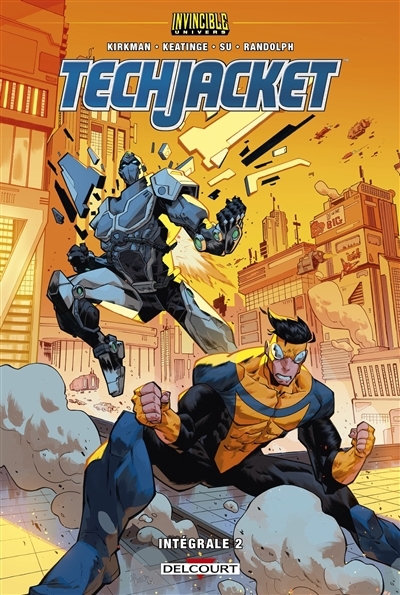 Tech Jacket : intégrale T.02 | Kirkman, Robert (Auteur) | Keatinge, Joe (Auteur) | Su, E.J. (Illustrateur) | Randolph, Khary (Illustrateur)