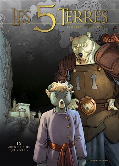 Les 5 terres, cycle 3 : Arnor T.15 - Rien de plus que vivre | Lewelyn (Auteur) | Lereculey, Jérôme (Illustrateur)