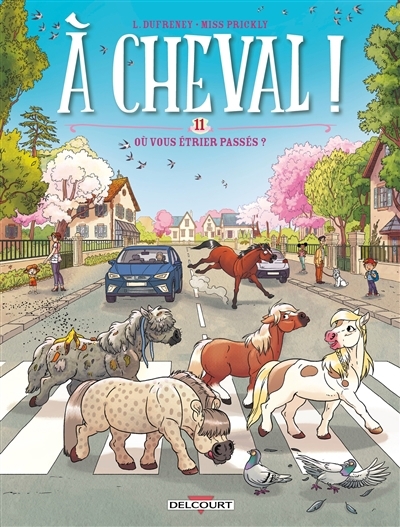 À cheval ! T.11 - Où vous étrier passés ? | Dufreney, Laurent (Auteur) | Miss Prickly (Illustrateur)