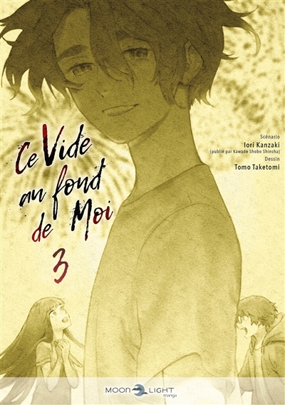 Ce vide au fond de moi T.03 | Kanzaki, Iori (Auteur) | Taketomi, Tomo (Illustrateur)