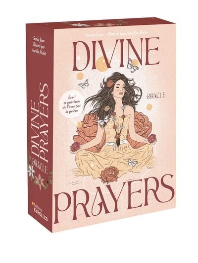 Divine prayers : oracle : éveil et guérison de l'âme par la prière | Jean, Sonia (Auteur) | Mahé, Aurélia (Illustrateur)