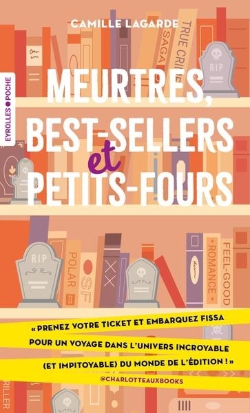 Meurtres, best-sellers et petits-fours | Lagarde, Camille (Auteur)
