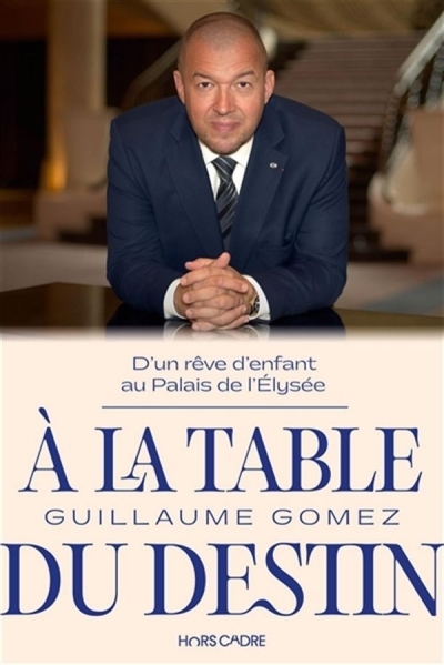 A la table du destin | Gomez, Guillaume