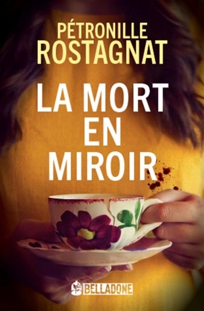 La mort en miroir  | Rostagnat, Pétronille
