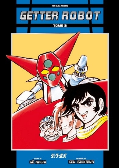 Getter Robot T.02 | GÔ NAGAI, KEN ISHIKAWA