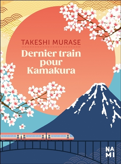 Dernier train pour Kamakura | Murase, Takeshi (Auteur)