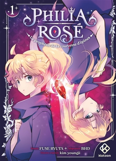 Philia Rosé : la prophétie de la couronne d'épines T.01 | BHD (Auteur) | Fuse, Ryuta (Illustrateur)