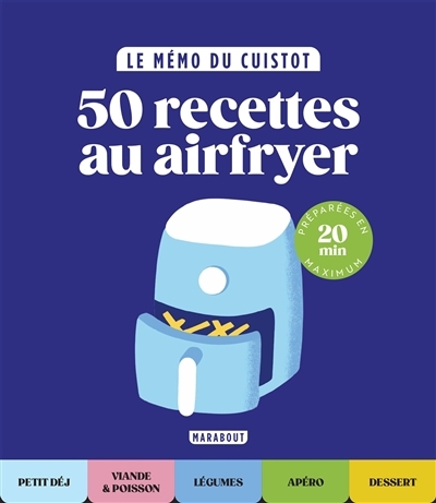 50 recettes au airfryer : préparées en 20 min maximum | 