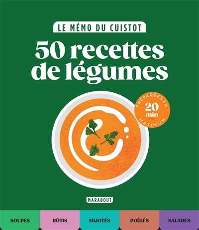 50 recettes de légumes : préparées en 20 min maximum | 