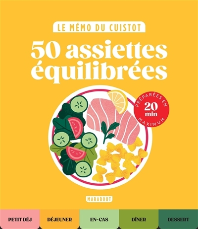 50 assiettes équilibrées : préparées en 20 min maximum | 