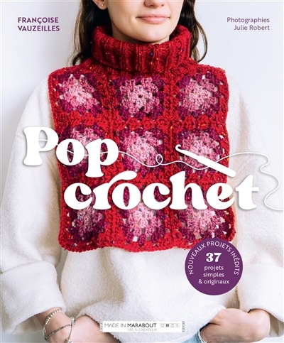 Pop crochet : 37 projets simples & originaux : nouveaux projets inédits | Vauzeilles, Françoise (Auteur)