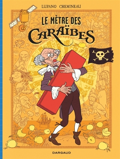 mètre des Caraïbes (Le) | Lupano, Wilfrid (Auteur) | Chemineau, Léonard (Illustrateur)