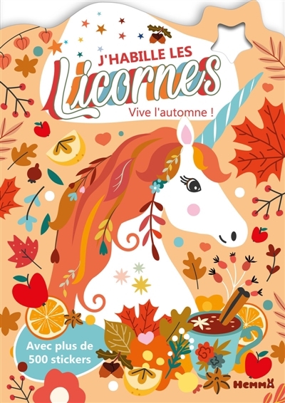 J'habille les Licornes : Vive l'automne ! : Avec plus de 500 stickers | 