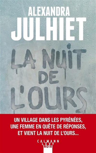 nuit de l'ours (La) | Julhiet, Alexandra (Auteur)