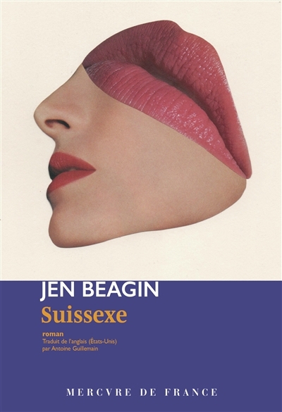 Suissexe | Beagin, Jen (Auteur)