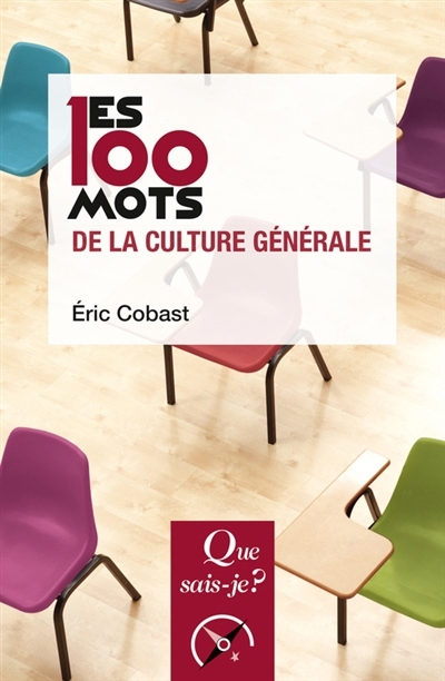 Les 100 mots de la culture générale | Cobast, Eric (Auteur)