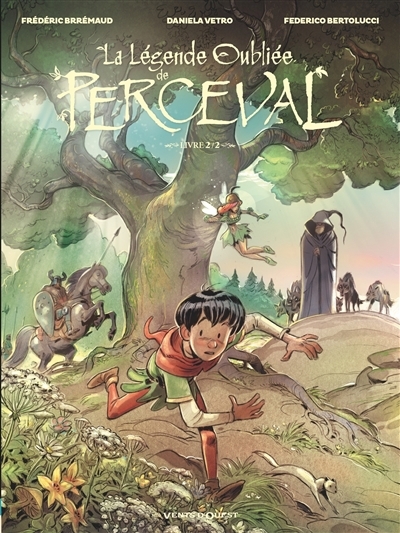 légende oubliée de Perceval (La) T.02 | Brrémaud, Frédéric (Auteur) | Bertolucci, Federico (Illustrateur)