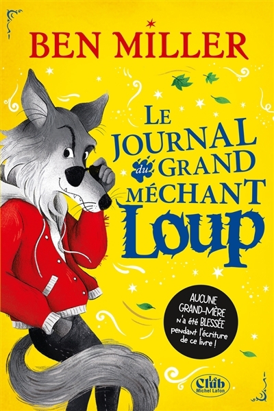 journal intime du grand méchant loup (Le) | Miller, Ben (Auteur)