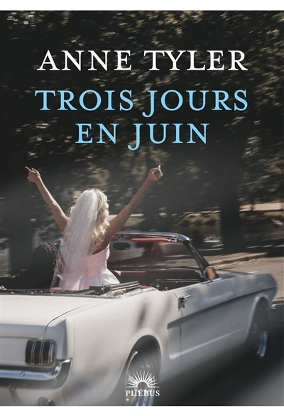Trois jours en juin | Tyler, Anne (Auteur)