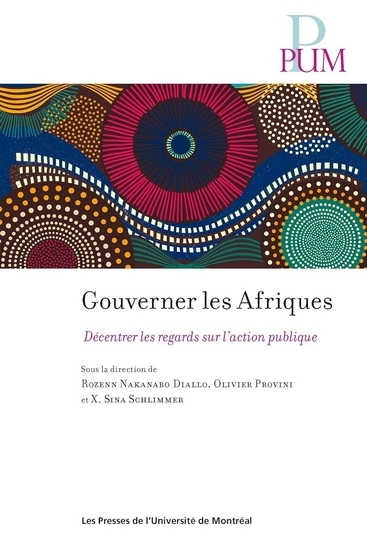 Gouverner les Afriques : Décentrer les regards sur l'action publique | Nakanabo-Diallo, Rozenn | Al