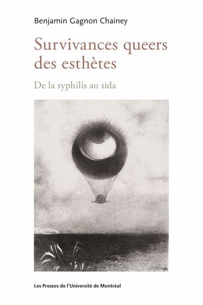 Survivances queers des esthètes : de la syphilis au sida | Gagnon Chainey, Benjamin (Auteur)