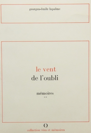 Mémoires T.02 - Le vent de l'oubli  | Lapalme, Georges-Émile