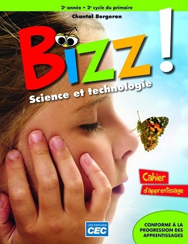 Bizz ! Sciences et technologies - 4e année | Bergeron, Chantal