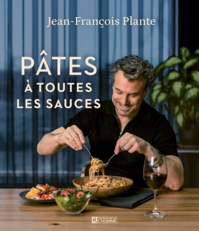 Pâtes : À toutes les sauces | Plante, Jean-François (Auteur)