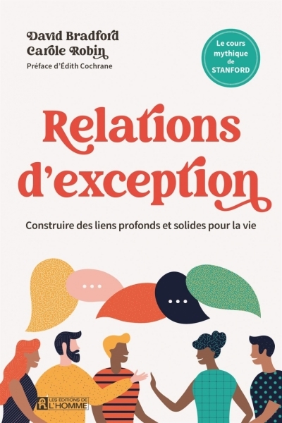 Relations d'exception : Construire des liens profonds et solides pour la vie | Bradford, David L. (Auteur) | Robin, Carole (Auteur)