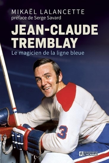 Jean-Claude Tremblay Le magicien de la ligne bleue | Lalancette, Mikaël