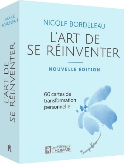 L'Art de se réinventer : 60 cartes de transformation personnelle  N. éd. | Bordeleau, Nicole