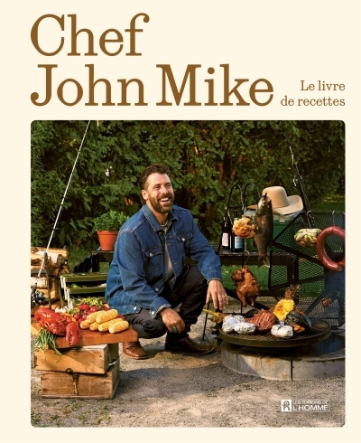 Chef John Mike : Le livre de recettes | Leblond, Jean-Michel (Auteur)