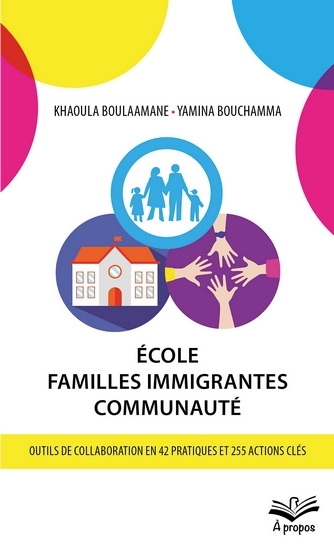 École - Familles immigrantes - Communauté | Bouchamma, Yamina