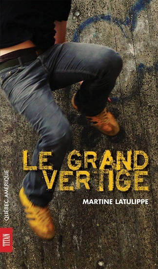 grand vertige (Le) | Latulippe, Martine