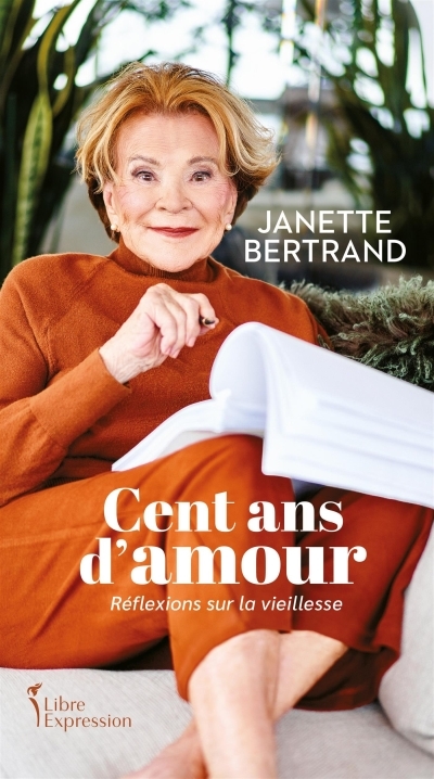 Cent ans d’amour | Bertrand, Janette