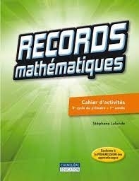 Records mathématiques, 3e cycle du primaire, 1re année : Cahier d'activités | Lalonde, Stéphane (Auteur)